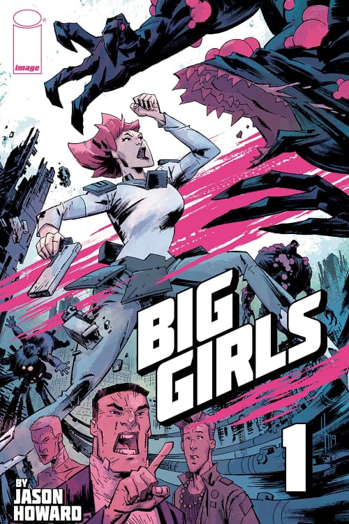 What comics you should read this August, Big Girls, Image, Jason Howard, Trees, John Wick, Girls, Godzilla