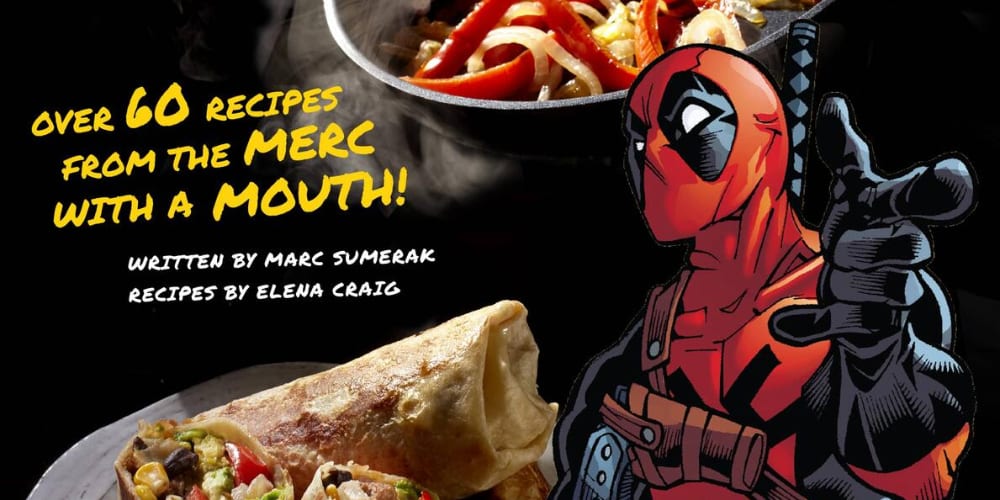 Cooking with Deadpool, Marvel Comics, Wade Wilson Stabby Meat Sticks, Pete’s Meat Pies, Wookie Cookies