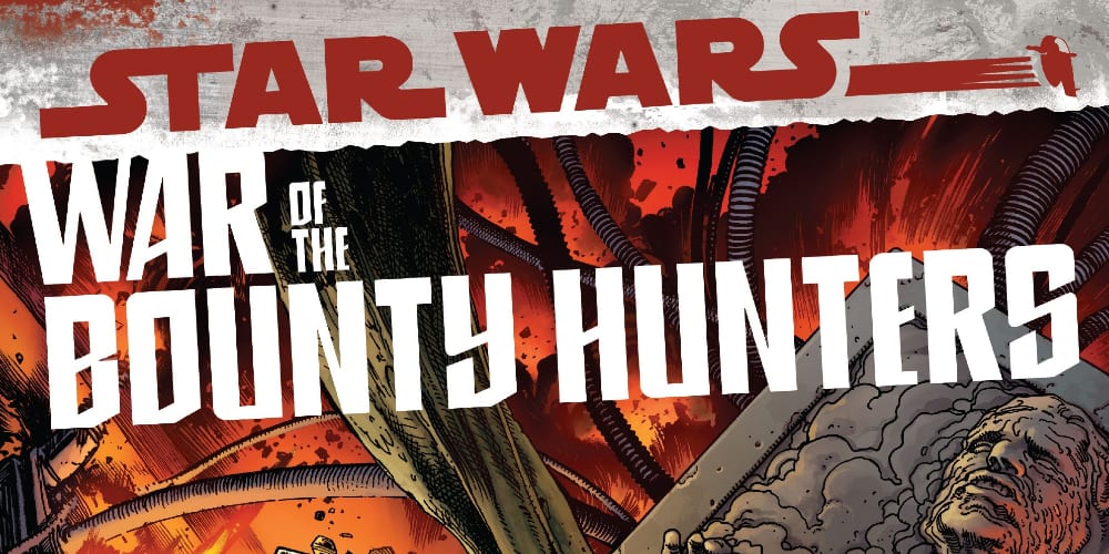 War of the Bounty Hunters event, Han Solo, Boba Fett, Star Wars, Marvel Comics, Charles Soule, Darth Vader, Disney, Mandalorian, Jabba the Hutt, Empire Strikes Back, Return of the Jedi, Chewbacca