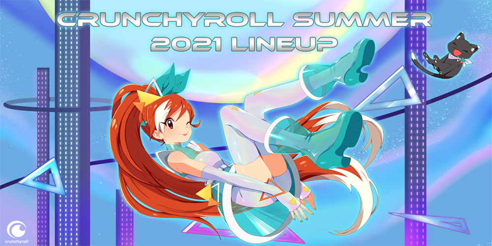 Crunchyroll Summer 2021 Anime Lineup