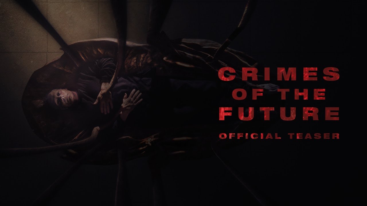 Crimes of the future trailer